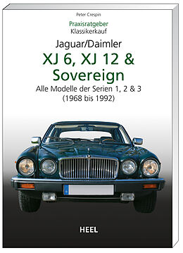 Kartonierter Einband Praxisratgeber Klassikerkauf Jaguar / Daimler XJ 6, XJ 12 &amp; Sovereign von Peter Crespin