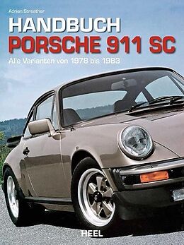 Kartonierter Einband Handbuch Porsche 911 SC von Adrian Streather, Adrian Streather