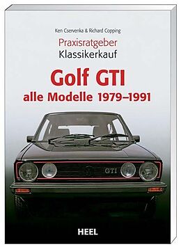 Kartonierter Einband Praxisratgeber Klassikerkauf Golf GTI von Ken Cservenka, Richard Copping