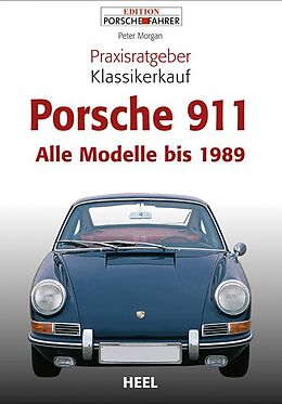 Kartonierter Einband Praxisratgeber Klassikerkauf Porsche 911 von Peter Morgan