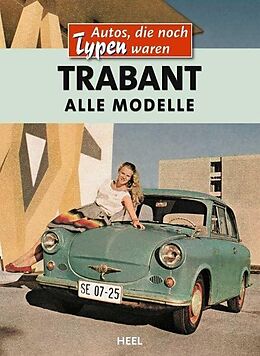 Fester Einband Trabant - Alle Modelle von Matthias Röcke