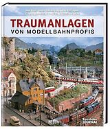 Fester Einband Traumanlagen von Modellbahnprofis von J Brandl, C Dr. Kutter, G Dauscher