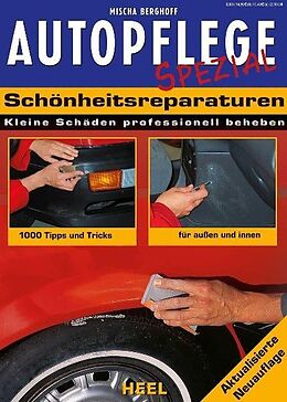 Kartonierter Einband Autopflege Spezial - Schönheitsreparaturen von Mischa Berghoff, Mischa Berghoff