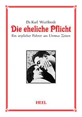 E-Book (epub) Die eheliche Pflicht von Dr. Karl Weißbrodt