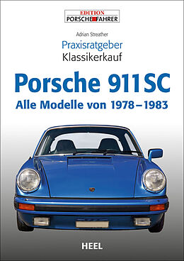 Kartonierter Einband Praxisratgeber Klassikerkauf Porsche 911 SC von Adrian Streather, Adrian Streather