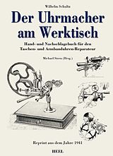 Fester Einband Der Uhrmacher am Werktisch von Wilhelm Schultz, Wilhelm Schultz
