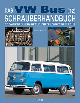Fester Einband Das VW Bus (T2) Schrauberhandbuch von Mark Paxton, Mark Paxton