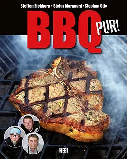 E-Book (epub) BBQ pur! von Steffen Eichhorn, Stephan Otto, Stefan Marquard