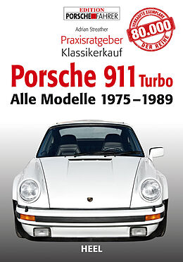 Kartonierter Einband Praxisratgeber Klassikerkauf Porsche 911 (930) turbo (Baujahr 1975-1989) von Adrian Streather, Adrian Streather