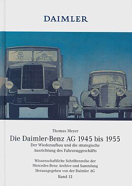 Fester Einband Die Daimler-Benz AG 1945-1955 von Kein Kein Autor oder Urheber