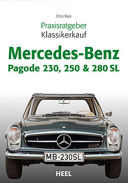 E-Book (epub) Praxisratgeber Klassikerkauf Mercedes-Benz Pagode 230, 250 &amp; 280 SL von Chris Bass
