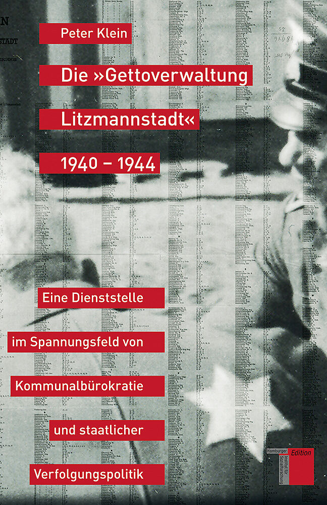 Die »Gettoverwaltung Litzmannstadt« 1940-1944