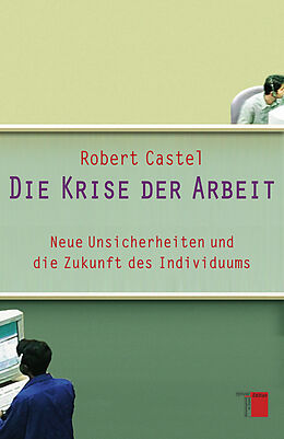 Fester Einband Die Krise der Arbeit von Robert Castel