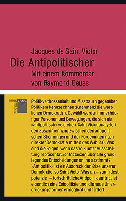 Fester Einband Die Antipolitischen von Jacques de Saint Victor