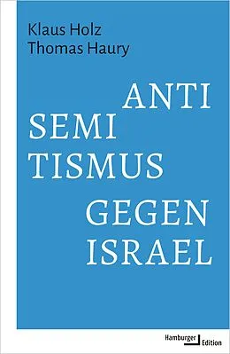 E-Book (pdf) Antisemitismus gegen Israel von Klaus Holz, Thomas Haury