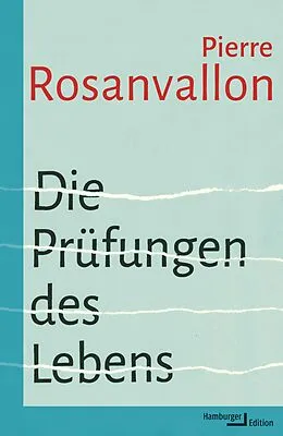 E-Book (pdf) Die Prüfungen des Lebens von Pierre Rosanvallon