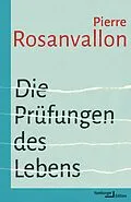 E-Book (epub) Die Prüfungen des Lebens von Pierre Rosanvallon