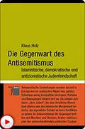 E-Book (pdf) Die Gegenwart des Antisemitismus von Klaus Holz