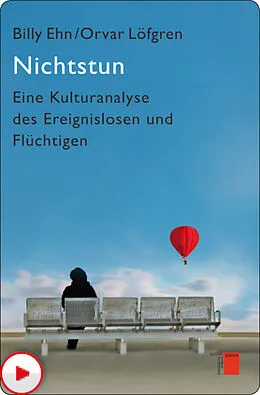 E-Book (epub) Nichtstun von Billy Ehn, Orvar Löfgren