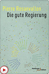 E-Book (epub) Die gute Regierung von Pierre Rosanvallon