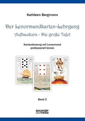 Der Lenormandkarten-Lehrgang