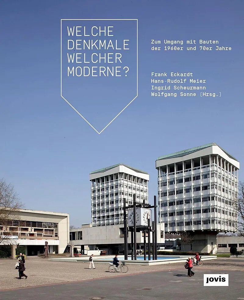 Welche Denkmale welcher Moderne?