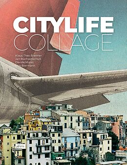 Fester Einband City Life Collage von Klaus Theo Brenner, Jan Büchsenschuß, Davide Mulas