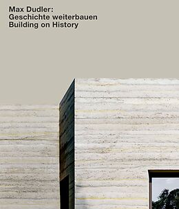Livre Relié Max Dudler: Geschichte weiterbauen / Building on History de 