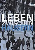 E-Book (epub) Leben zwischen Häusern von Jan Gehl