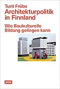 E-Book (pdf) Architekturpolitik in Finnland von Turit Fröbe