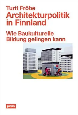 E-Book (pdf) Architekturpolitik in Finnland von Turit Fröbe