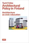 E-Book (pdf) Architectural Policy in Finland von Turit Fröbe