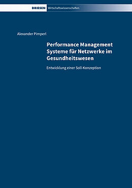 Fester Einband Performance Management Systeme für Netzwerke im Gesundheitswesen von Alexander Pimperl
