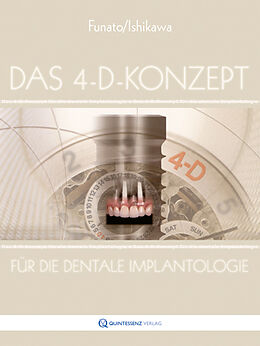 Fester Einband Das 4-D-Konzept für die dentale Implantologie von Tomohiro Ishikawa, Akiyoshi Funato