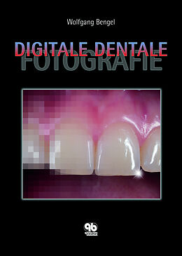 E-Book (epub) Digitale Dentale Fotografie von Wolfgang Bengel