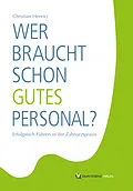 E-Book (epub) Wer braucht schon gutes Personal? von Christian Henrici