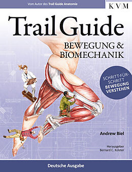 Kartonierter Einband Trail Guide  Bewegung und Biomechanik von Andrew Biel