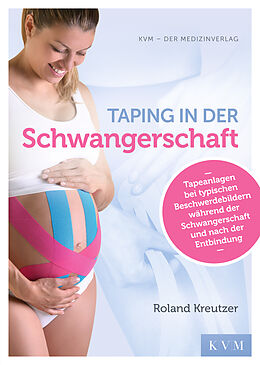 Kartonierter Einband Taping in der Schwangerschaft von Roland Kreutzer
