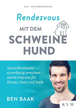 E-Book (epub) Rendezvous mit dem Schweinehund von Ben Baak