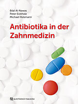 E-Book (epub) Antibiotika in der Zahnmedizin von Bilal Al-Nawas, Peter Eickholz, Michael Hülsmann