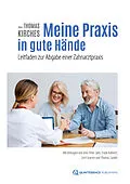 E-Book (epub) Meine Praxis in gute Hände von Jens-Peter Jahn, Frank Kuhnert, Gert Graeser