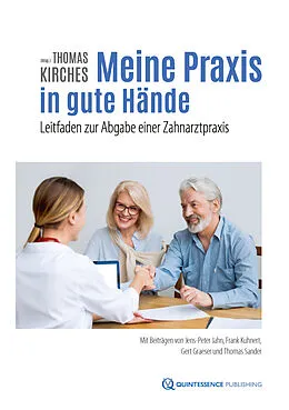 E-Book (epub) Meine Praxis in gute Hände von Jens-Peter Jahn, Frank Kuhnert, Gert Graeser