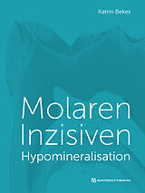E-Book (epub) Molaren-Inzisiven-Hypomineralisation von Katrin Bekes