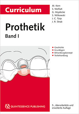 Kartonierter Einband Curriculum Prothetik Band 1 von Matthias Kern, Stefan Wolfart, Guido Heydecke