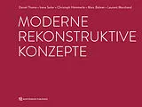 E-Book (epub) Moderne rekonstruktive Konzepte von Daniel Thoma, Irena Sailer, Christoph Hämmerle