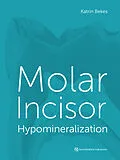 E-Book (epub) Molar Incisor Hypomineralization von Katrin Bekes