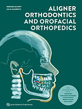 eBook (epub) Aligner Orthodontics and Orofacial Orthopedics de Werner Schupp, Julia Haubrich