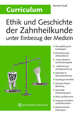 E-Book (epub) Curriculum Ethik und Geschichte der Zahnheilkunde unter Einbezug der Medizin von Dominik Groß