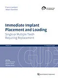 E-Book (epub) Immediate Implant Placement and Loading - Single or Multiple Teeth Requiring Replacement von France Lambert, Adam Hamilton