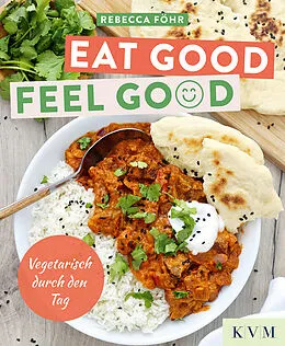 E-Book (pdf) Eat Good. Feel Good. von Föhr Rebecca